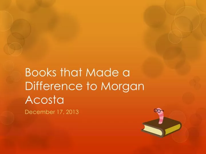 books that made a difference to morgan acosta