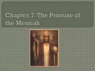 Chapter 7: The Promise of the Messiah