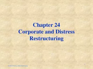 Chapter 24 Corporate and Distress Restructuring