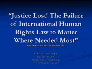 Radhika Ganesh Prabhu February 24, 2009 International Organizations Professor James Vreeland