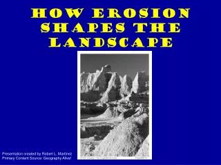 How Erosion Shapes the Landscape