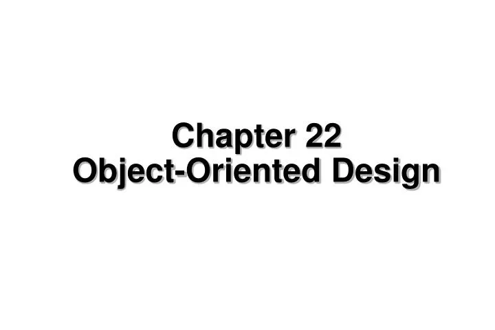 chapter 22 object oriented design