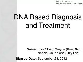 DNA Based Diagnosis and Treatment