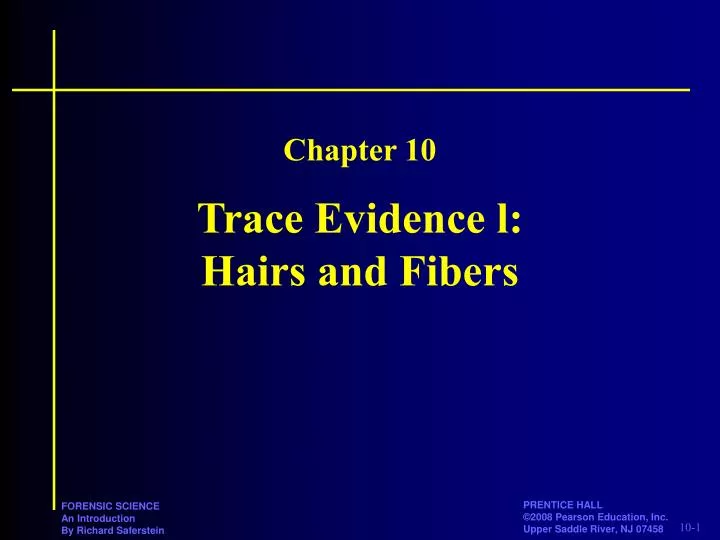 trace evidence l hairs and fibers