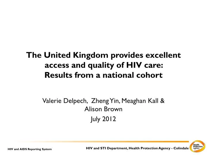 the united kingdom provides excellent access and quality of hiv care results from a national cohort