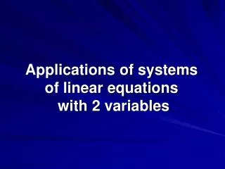 Applications of systems of linear equations with 2 variables