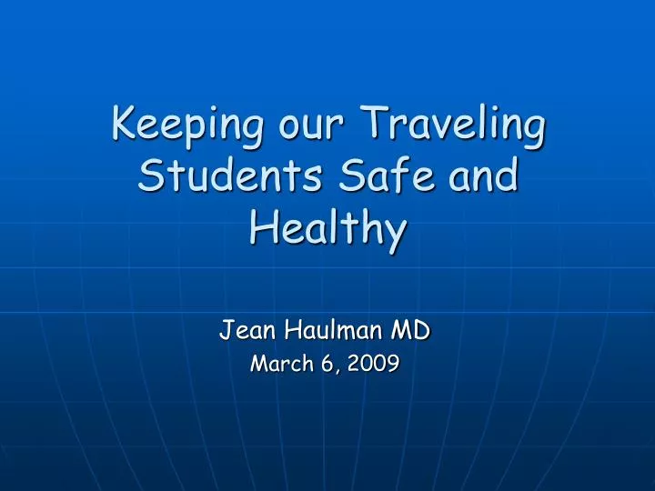 keeping our traveling students safe and healthy