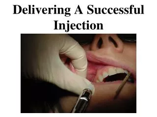 Delivering A Successful Injection