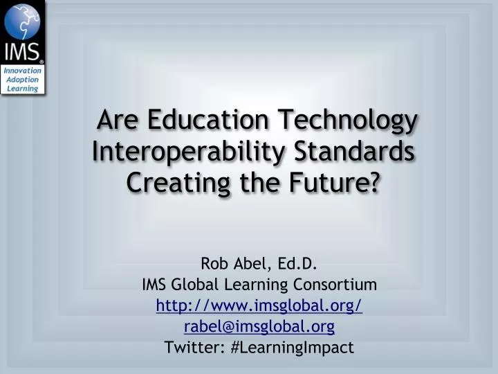 are education technology interoperability standards creating the future