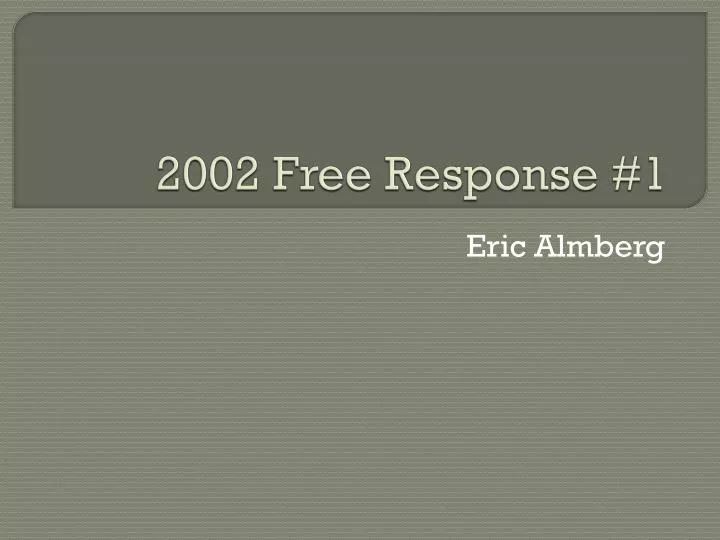 2002 free response 1