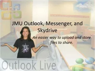 JMU Outlook, Messenger, and Skydrive