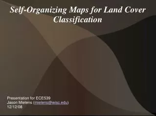 Self-Organizing Maps for Land Cover Classification