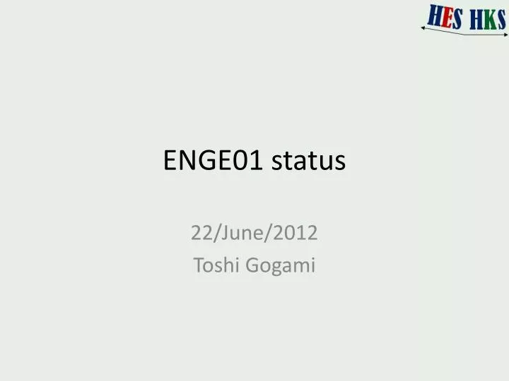 enge01 status