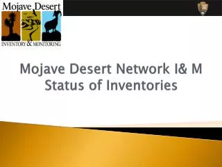 Mojave Desert Network I &amp; M Status of Inventories