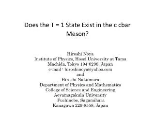 Does the T = 1 State Exist in the c cbar Meson?