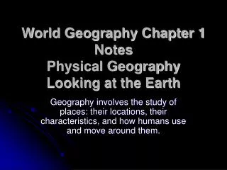 World Geography Chapter 1 Notes Physical Geography Looking at the Earth