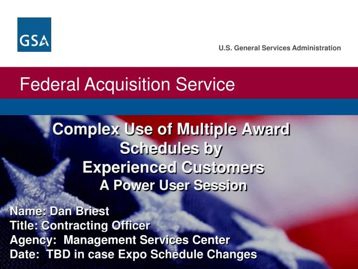complex use of multiple award schedules by experienced customers a power user session