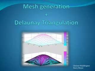 Mesh generation + Delaunay Triangulation