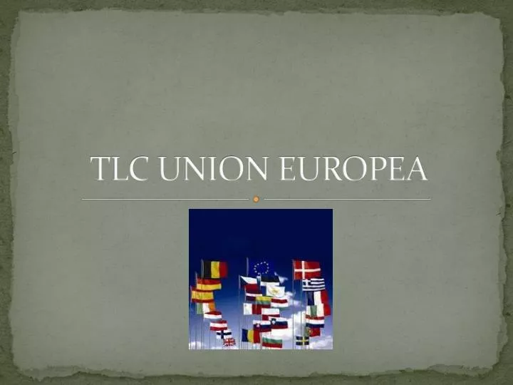 tlc union europea
