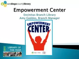 Empowerment Center Encinitas Branch Library Amy Geddes, Branch Manager