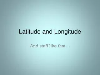 latitude and longitude