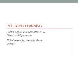 PRE-BOND PLANNING