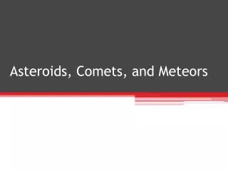 asteroids comets and meteors