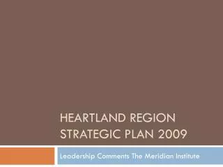 Heartland region strategic plan 2009