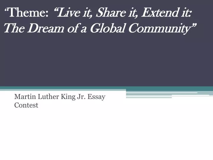 theme live it share it extend it the dream of a global community