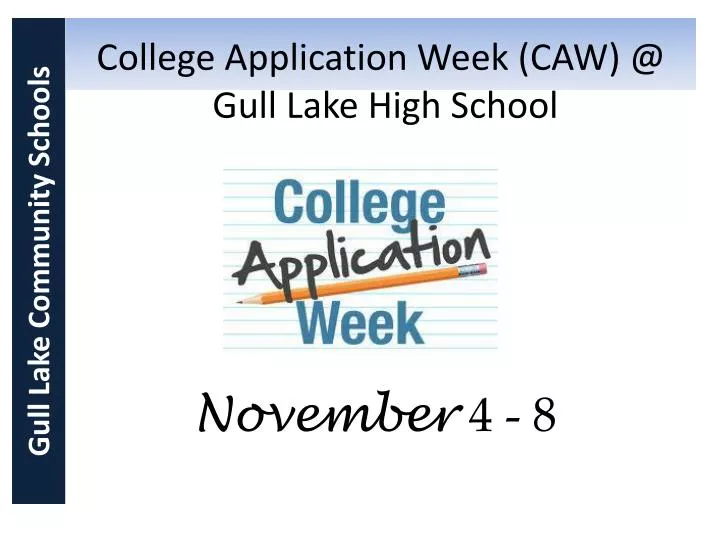 college application week caw @ gull lake high school