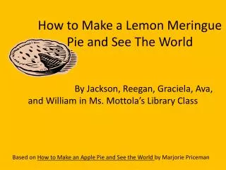 How to Make a Lemon Meringue Pie and See The World