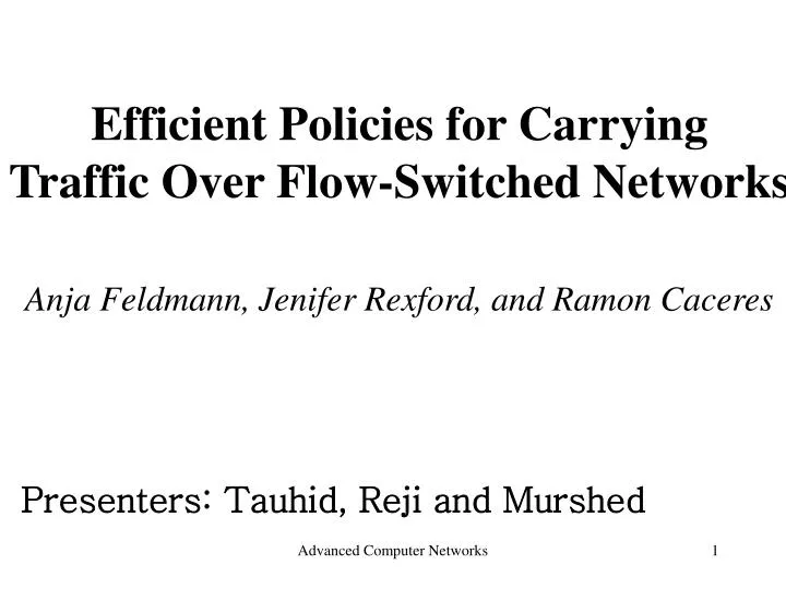 efficient policies for carrying traffic over flow switched networks