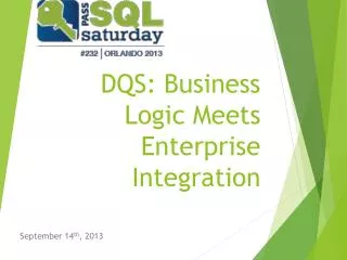DQS: Business Logic Meets Enterprise Integration