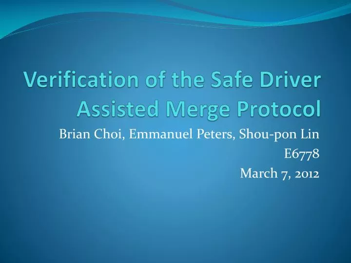 verification of the safe driver assisted merge protocol