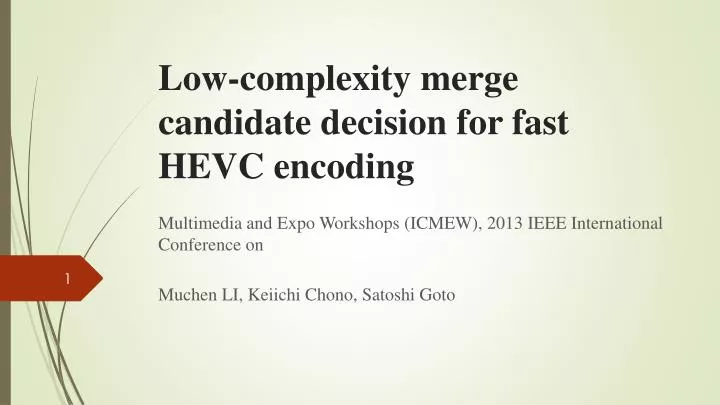 low complexity merge candidate decision for fast hevc encoding