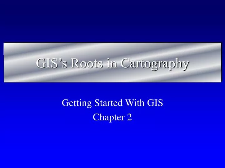 gis s roots in cartography