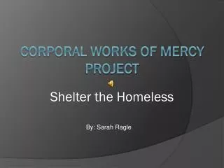 Corporal Works of Mercy Project