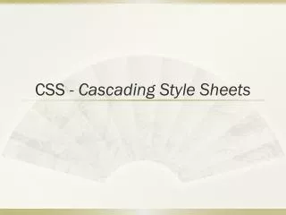 CSS - Cascading Style Sheets