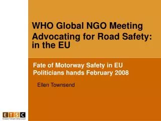 Fate of Motorway Safety in EU Politicians hands February 2008