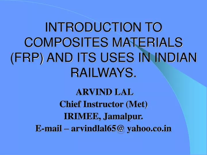 introduction to composites materials frp and its uses in indian railways