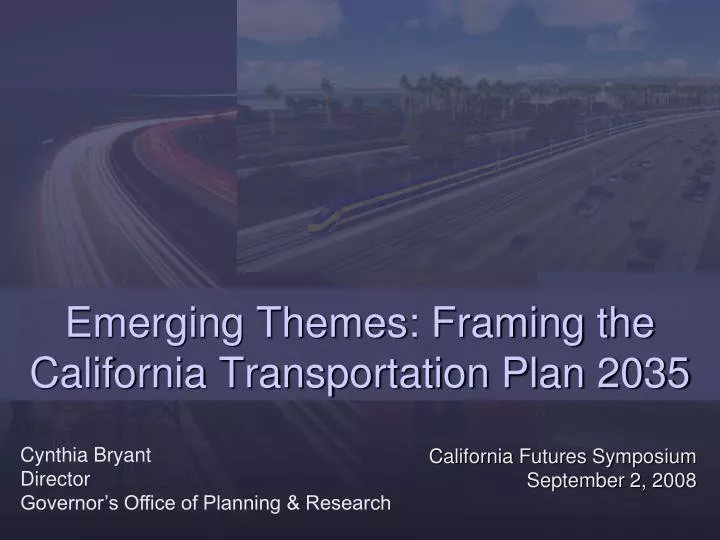 emerging themes framing the california transportation plan 2035