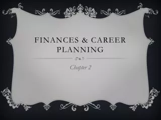 Finances &amp; Career Planning