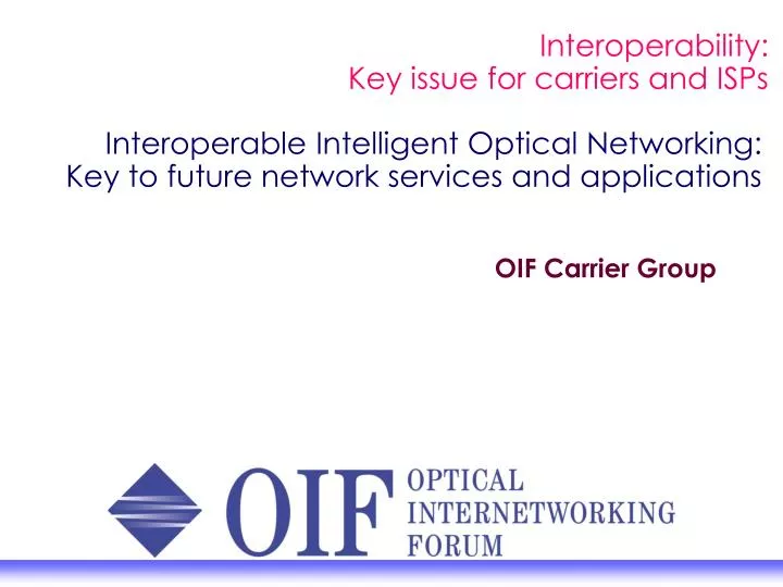 interoperable intelligent optical networking key to future network services and applications