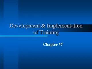 Development &amp; Implementation of Training