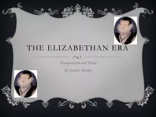 The Elizabethan Era