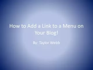 How to Add a Link to a Menu on Your Blog!