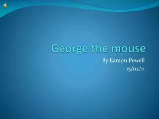 George the mouse