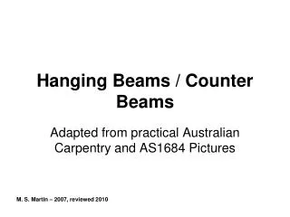 Hanging Beams / Counter Beams
