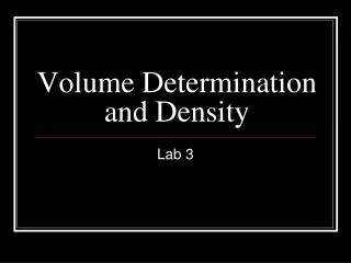 Volume Determination and Density