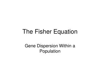 The Fisher Equation